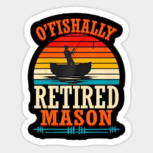 Fishing O'Fishally Retired Mason Sticker